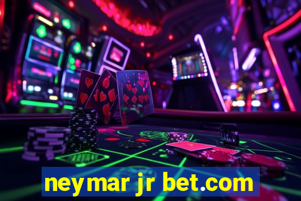 neymar jr bet.com